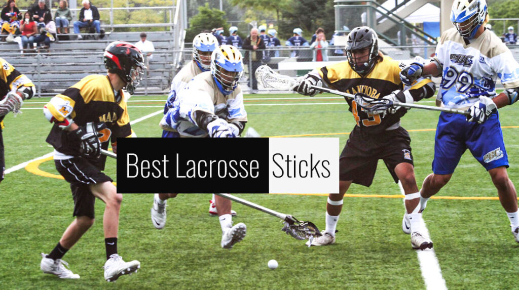 Best Lacrosse Sticks